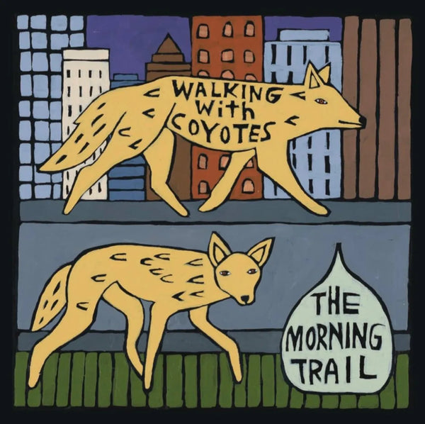 Walking With Coyotes